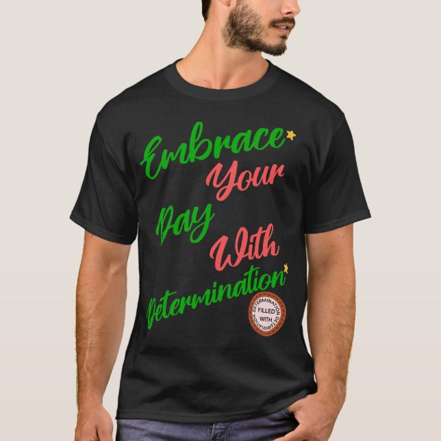 T-shirt Un joli don de motivation positif de la déterminat (Devant)