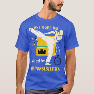 T-shirt Un jour de plus ruiné par les responsabilités