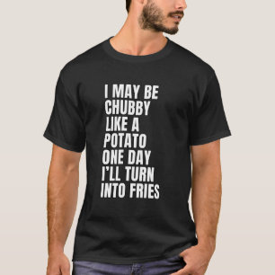 T-shirt Un jour je serai peut-être comme une pomme de terr