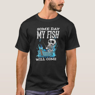 T-shirt Un Jour Mon Poisson Arrivera Passionné De Pêche