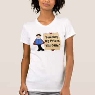 T-shirt Un jour mon prince Will Come