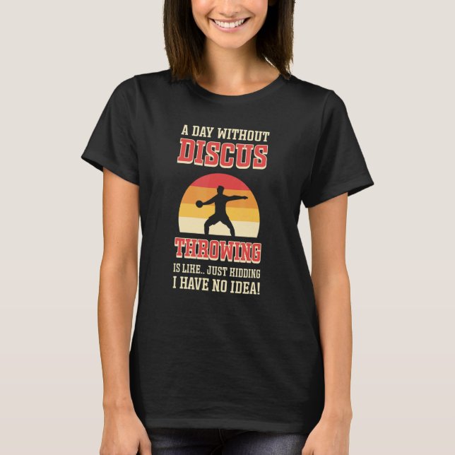 T-shirt Un Jour Sans Disque, C'Est Comme Un Jeu De Disque (Devant)