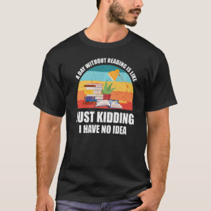 T-shirt Un Jour Sans Lecture Est Comme Bookworm 1