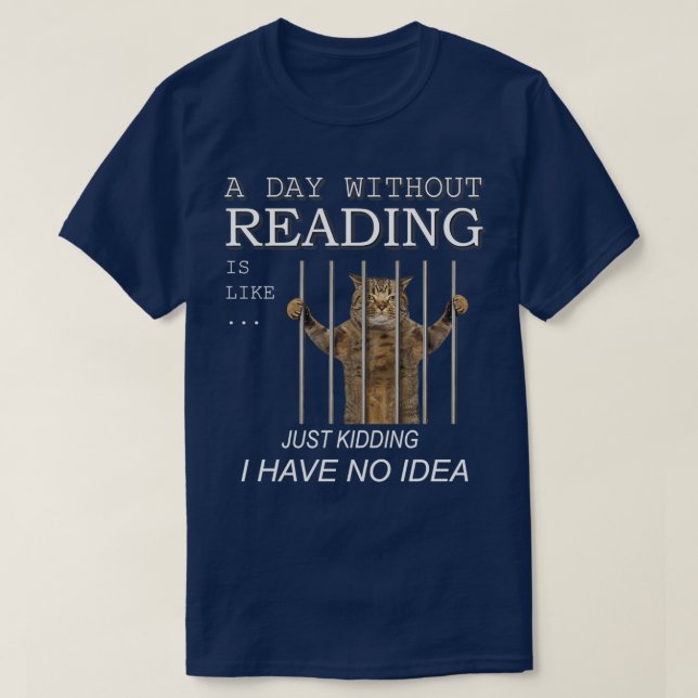 T-shirt Un jour sans lire, c'est comme une blague que j'ai (Design devant)