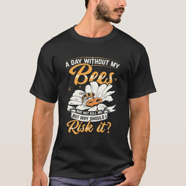T-shirt Un jour sans mes abeilles (Devant)