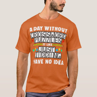 T-shirt Un Jour Sans Mot De Crossword Puzzles Est Comme