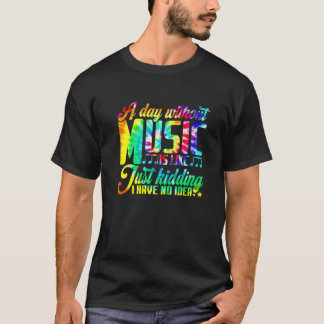 T-shirt Un Jour Sans Musique, C'Est Comme Ravi, J'Ai Pas