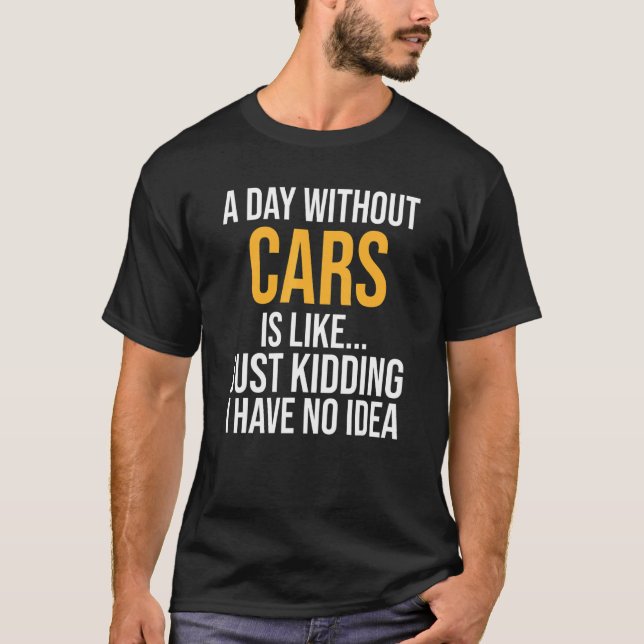 T-shirt Un Jour Sans Voiture Est Comme (Devant)