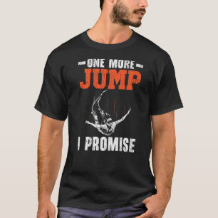 T-shirt Un Jump De Plus Je Promets Adrenaline Bungee Jumpe