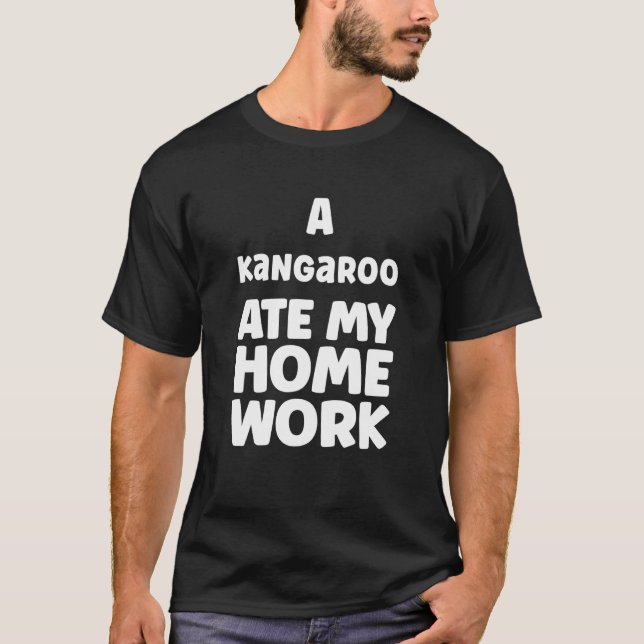 T-shirt Un Kangaroo Mangé Mon Humour De Ménage Sarcasme Pu (Devant)