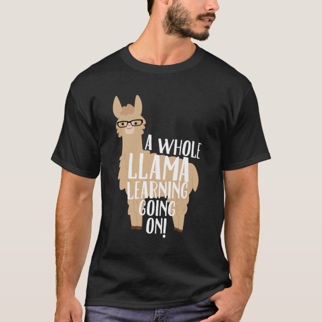 T-shirt Un lama entier apprenant aller sur des professeurs (Devant)