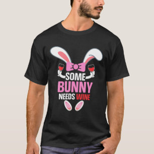 T-shirt Un Lapin A Besoin De Vin, De Lapin De Pâques Drôle