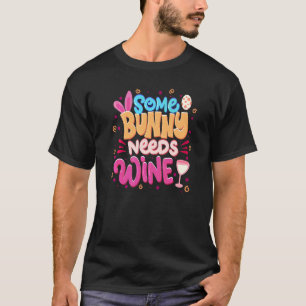 T-shirt Un lapin a besoin de vin femmes Printemps de Pâque