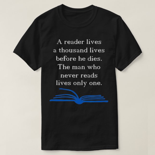 T-shirt Un lecteur vit un millier de vies Bibliophile (Design devant)