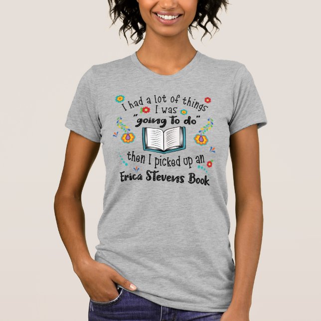 T-shirt Un Livre D'Erica Stevens (Devant)