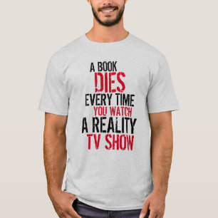 T-shirt Un livre meurt chaque fois que vous observez la