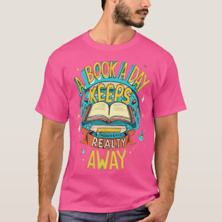 T-shirt un livre par jour éloigne la réalité