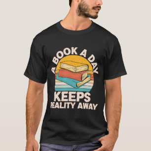 T-shirt Un livre par jour garde la réalité loin Bookworm N