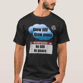 T-shirt Un logo Connais DIEU Connais la paix Non DIEU Pas 