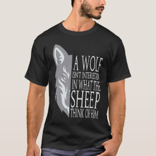 T-shirt Un loup n'est pas intéressé par ce que le mouton p