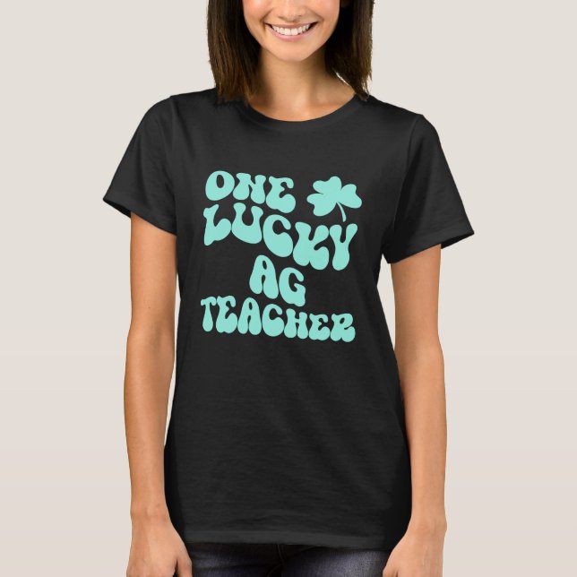 T-shirt Un Lucky AG Enseignant St Patrick's Day Enseignant (Devant)