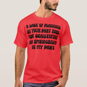 T-shirt Un Manque De Planification De Votre Part Ne Consti