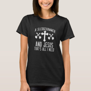 T-shirt Un marteau à roulettes et Jésus, c'est tout ce don