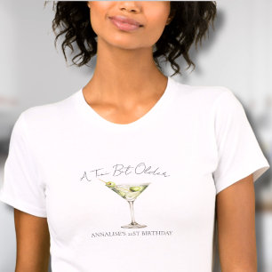 T-shirt Un Martini Un Tout Petit Peu Plus Vieux Pour Mon A