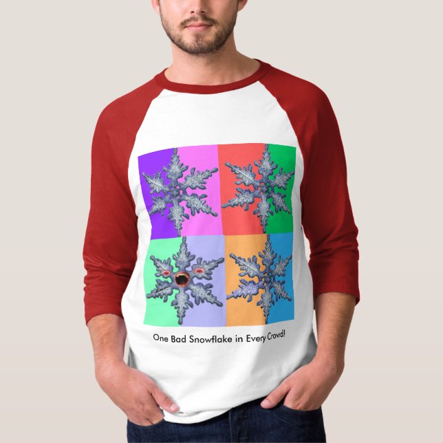 T-shirt Un mauvais flocon de neige dans chaque foule! (Devant)
