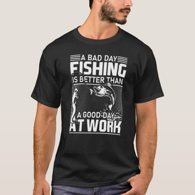 T-shirt Un Mauvais Jour De Pêche Est Mieux Qu'Une Bonne Jo (Devant)