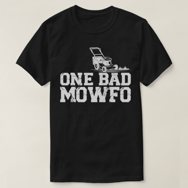 T-shirt Un Mauvais Mowfo Mailleur De Pelouse 1 (Design devant)