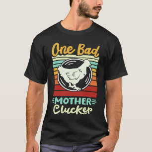 T-shirt Un mauvais roman de poulet Clucker mère
