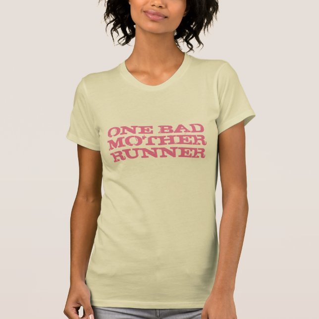 T-shirt Un mauvais rose de coureur de mère (Devant)