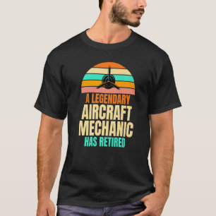 T-shirt Un mécanicien d'avion légendaire est à la retraite