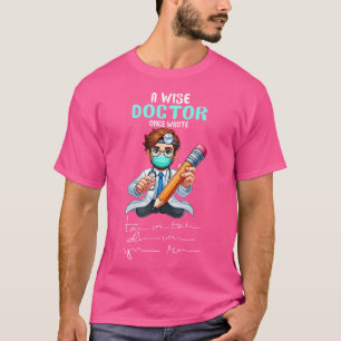 T-shirt Un Médecin Sage A Écrit Une Fantastique Écriture M