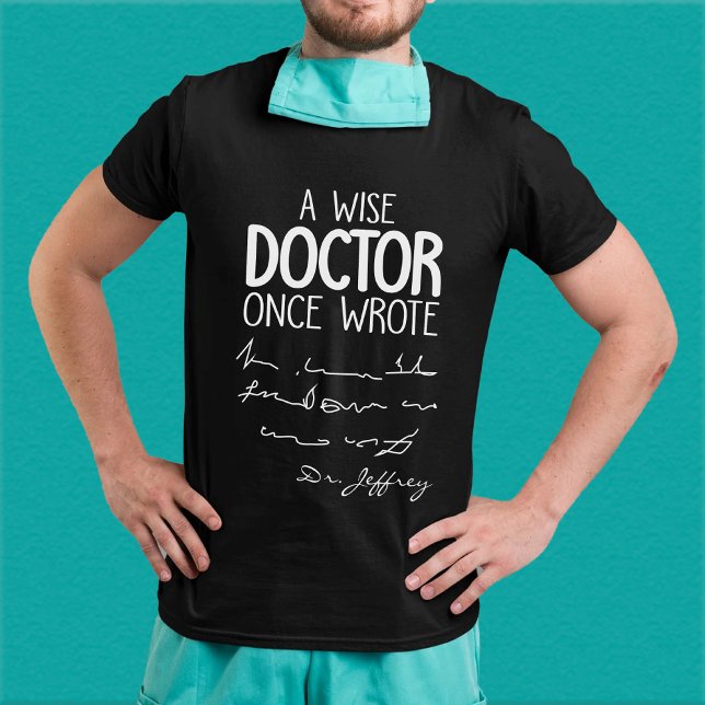T-shirt Un Médecin Sage Écrit Une Fois - Citations De Méde (Créateur téléchargé)