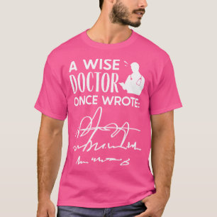 T-shirt Un Médecin Sage Écrit Une Fois Écrit - Docteur Méd