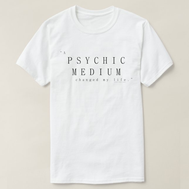 T-shirt Un médium psychique a changé ma vie (Design devant)