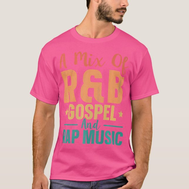 T-shirt Un Mélange D'Évangile Rb Et De Musique Rap (Devant)