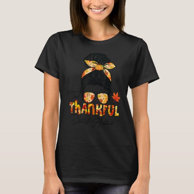 T-shirt Un Merci Dental Assistant Messy Bun Fall Merci (Devant)