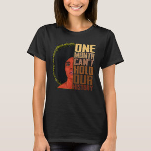 T-shirt Un mois ne peut pas tenir notre histoire Melanin A