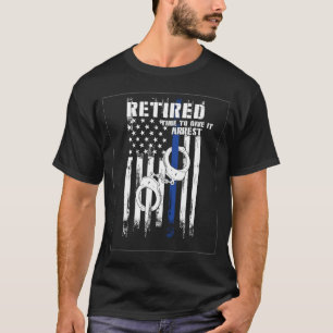 T-shirt Un officier de police à la retraite a le temps de 