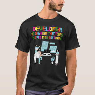 T-shirt Un Organisme Qui Devient Drôle Programmeur Drôle D