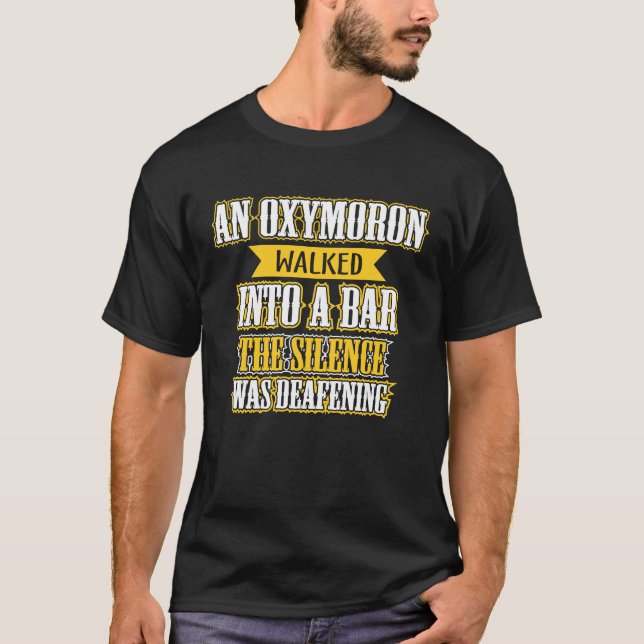 T-shirt Un oxymore est entré dans un bar (Devant)