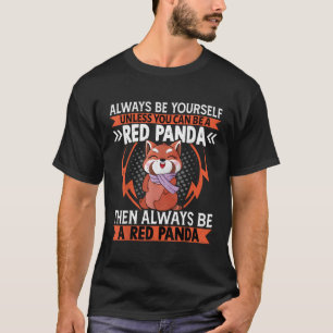 T-shirt Un Panda Rouge Alors Toujours Être Rouge Panda Kaw