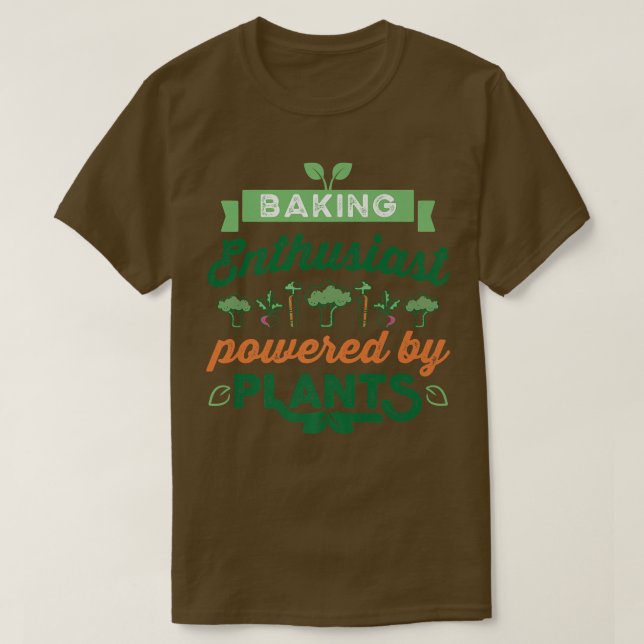 T-shirt Un passionné de boulangerie propulsé par Plante Ve (Design devant)