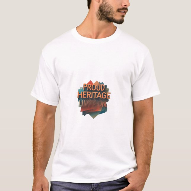 T-shirt Un Patrimoine Fière Vit En Vie