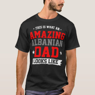 T-shirt Un père albanais Extraordinaire ressemble à une Fê
