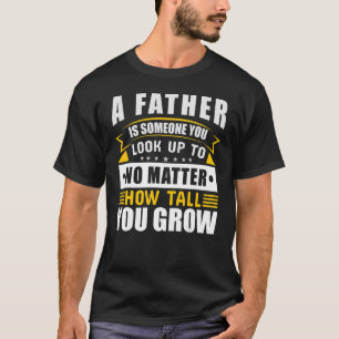 T-shirt Un père est quelqu'un que vous cherchez peu import