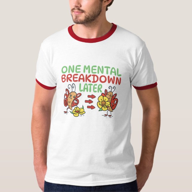 T-SHIRT UN PETIT DÉJEUNER MENTAL PLUS TARD (Devant)